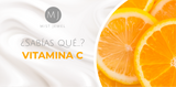 ¿Sabias que... Vitamina C?
