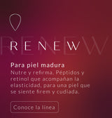 Línea RENEW para piel madura: péptidos y retinol para una piel firme y cuidada. Conoce la línea